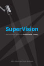 SuperVision: An Introduction to the Surveillance Society