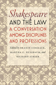 Shakespeare and the Law: A Conversation among Disciplines and Professions