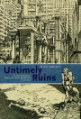 Untimely Ruins: An Archaeology of American Urban Modernity, 1819-1919