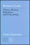 Title: Business Cycles: Theory, History, Indicators, and Forecasting, Author: Victor Zarnowitz