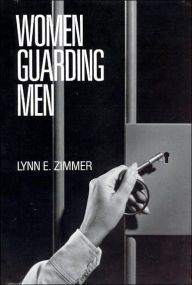 Title: Women Guarding Men, Author: Lynn Zimmer