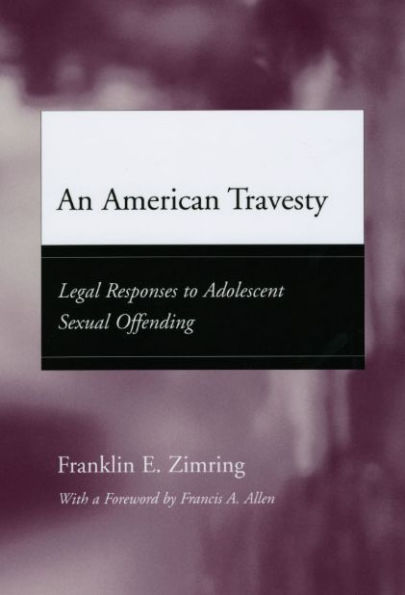 An American Travesty: Legal Responses to Adolescent Sexual Offending