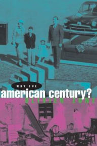 Title: Why the American Century?, Author: Olivier Zunz