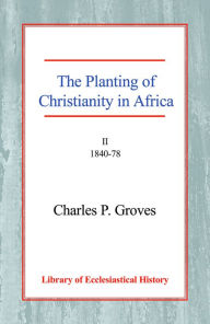 Planting Of Christianity In Africa Ii, The