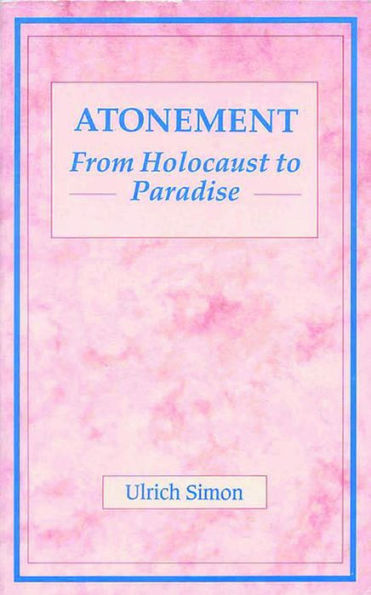 Atonement: From Holocaust to Paradise
