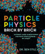 Particle Physics Brick by Brick: Atomic and Subatomic Physics Explained... in LEGO