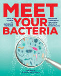 Alternative view 1 of Meet Your Bacteria: The Hidden Communities that Live in Your Gut and Other Organs