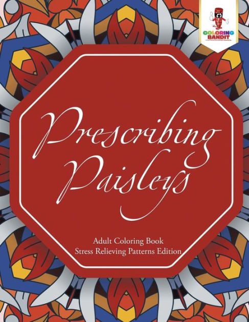 Adult Coloring Book: Stress Relieving Patterns