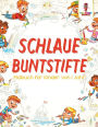 Schlaue Buntstifte: Malbuch f�r Kinder von 1 Jahr