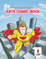 Arte Comic Book: Libro Da Colorare Per I Ragazzi Di 6 Anni