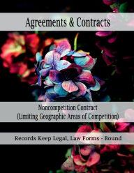 Title: Agreements & Contracts - Noncompetition Contract (Limiting Geographic Areas of Competition): Records Keep Legal, Law Forms - Bound Book, Author: Julien St. James