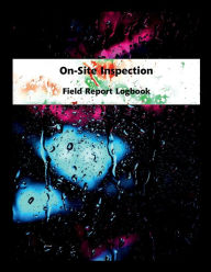 Title: On-Site Inspection - Field Report Logbook, Author: Julien Coallier