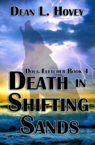 Title: Death In Shifting Sands, Author: Dean L Hovey