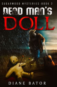 Title: Dead Man's Doll, Author: Diane Bator