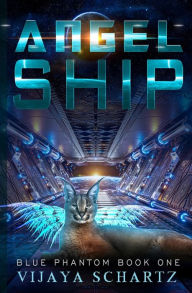 Title: Angel Ship, Author: Vijaya Schartz