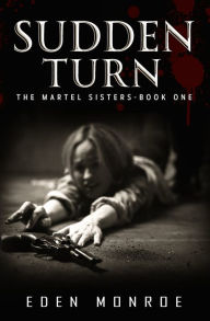Title: Sudden Turn, Author: Eden Monroe