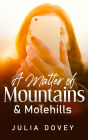 A Matter of Mountains and Molehills