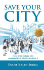 Save Your City: How Toxic Culture Kills Community & What to Do About It