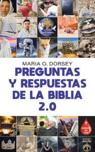 Title: Preguntas Y Respuestas De La Biblia 2.0, Author: Maria O Dorsey