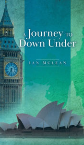 Title: A Journey to Down Under, Author: Ian McLean