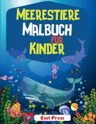 Title: Meerestiere Malbuch fï¿½r Kinder: Eine abenteuerliche Malbuch entwickelt, Author: Press Esel