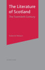 Literature of Scotland: The Twentieth Century
