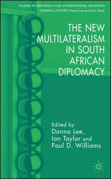 The New Multilateralism in South African Diplomacy