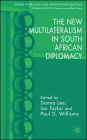 The New Multilateralism in South African Diplomacy