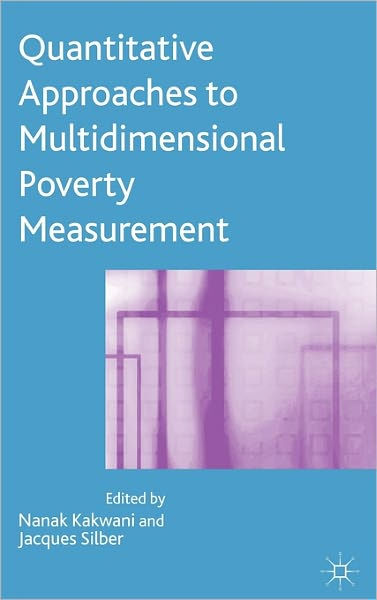 Quantitative Approaches To Multidimensional Poverty Measurement By N ...