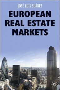 Title: European Real Estate Markets, Author: Josï Luis Suïrez