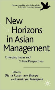 Title: New Horizons in Asian Management: Emerging Issues and Critical Perspectives, Author: G. Hook