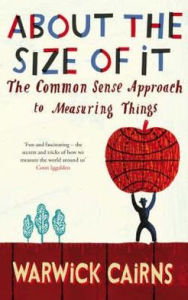 About the Size of It: The Common Sense Approach to Measuring Things