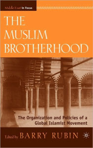 Title: The Muslim Brotherhood: The Organization and Policies of a Global Islamist Movement, Author: B. Rubin