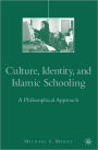 Culture, Identity, and Islamic Schooling: A Philosophical Approach
