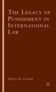 Title: The Legacy of Punishment in International Law, Author: H. Gould