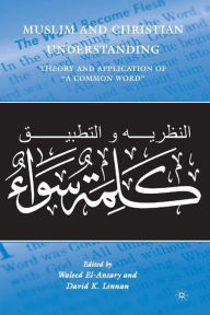 Title: Muslim and Christian Understanding: Theory and Application of 