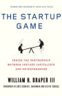 The Startup Game: Inside the Partnership between Venture Capitalists and Entrepreneurs