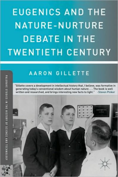 Eugenics and the Nature-Nurture Debate in the Twentieth Century / Edition 1
