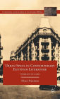 Urban Space in Contemporary Egyptian Literature: Portraits of Cairo