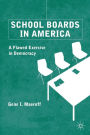 School Boards in America: A Flawed Exercise in Democracy