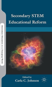 Title: Secondary STEM Educational Reform, Author: C. Johnson