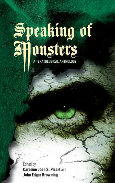 Speaking of Monsters: A Teratological Anthology