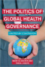 The Politics of Global Health Governance: United by Contagion