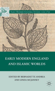 Title: Early Modern England and Islamic Worlds, Author: L. McJannet