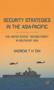 Title: Security Strategies in the Asia-Pacific: The United States' 