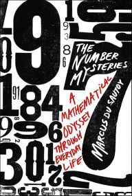 Title: The Number Mysteries: A Mathematical Odyssey through Everyday Life, Author: Marcus du Sautoy