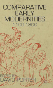Comparative Early Modernities: 1100-1800