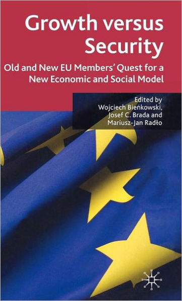 Growth versus Security: Old and New EU Members Quest for a New Economic and Social Model