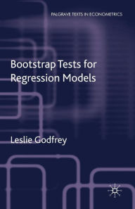 Title: Bootstrap Tests for Regression Models, Author: L. Godfrey