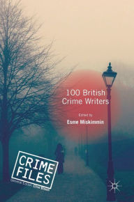 Title: 100 British Crime Writers, Author: Esme Miskimmin